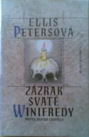 [Chronicles of Brother Cadfael 01] • Cadfael 1-Zázrak svaté Winifredy